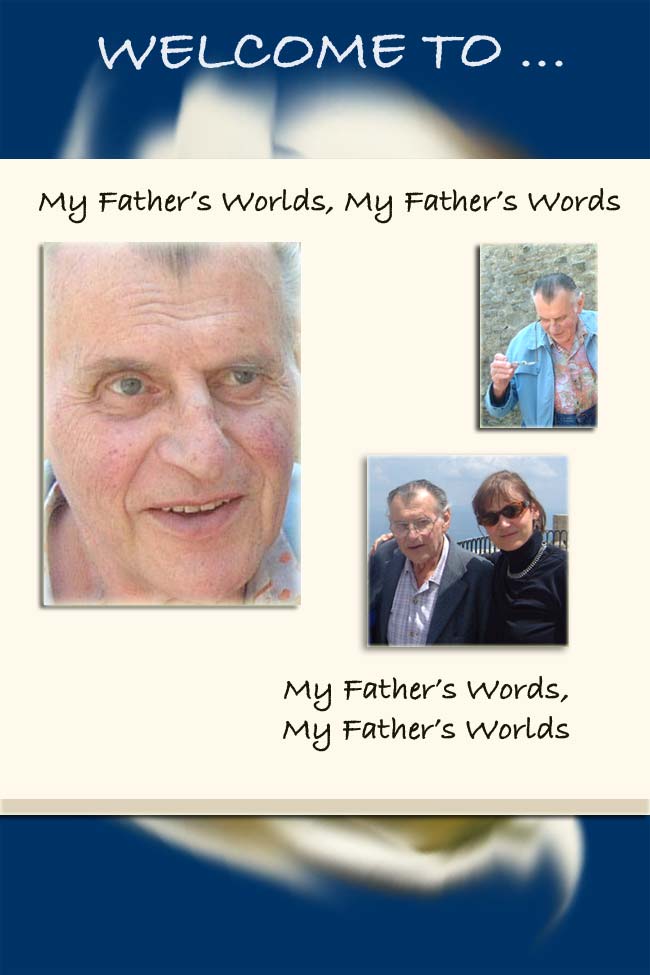 My Father's Words, My Father's Worlds, My Father My Self